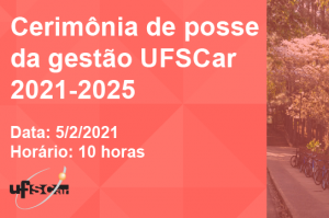 portal_Prancheta-1-1-300x199.png Imagem do convite da cerimônia de posse da gestão UFSCar 2021-2025